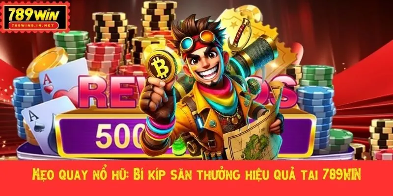 mẹo quay nổ hũ